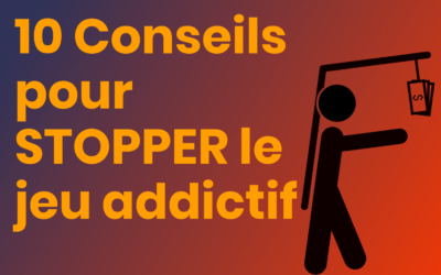 10 conseils pour stopper le jeu addictif